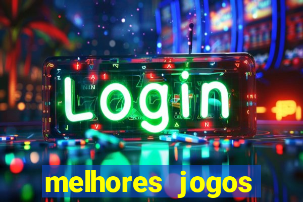 melhores jogos gratis para celular